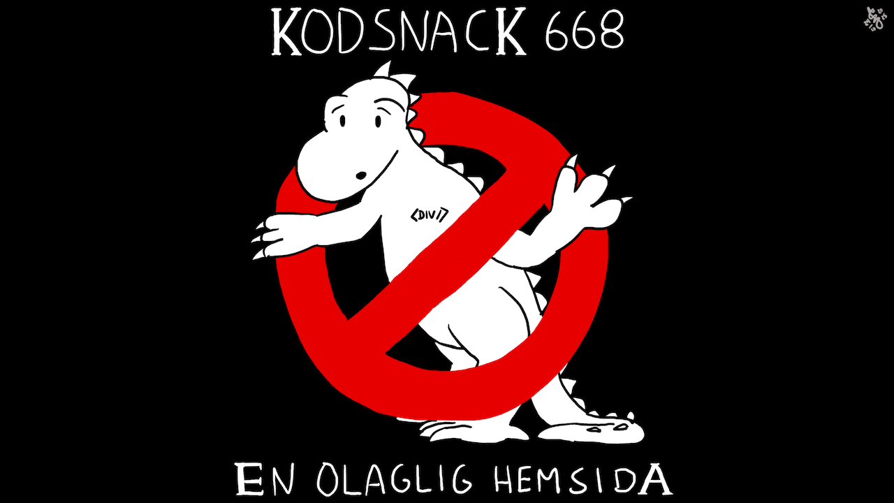 Kodsnack 668 - En olaglig hemsida, med Martin Lexelius