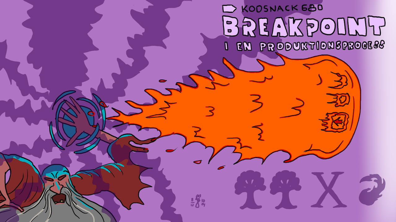 Kodsnack 680 - Breakpoint i en produktionsprocess