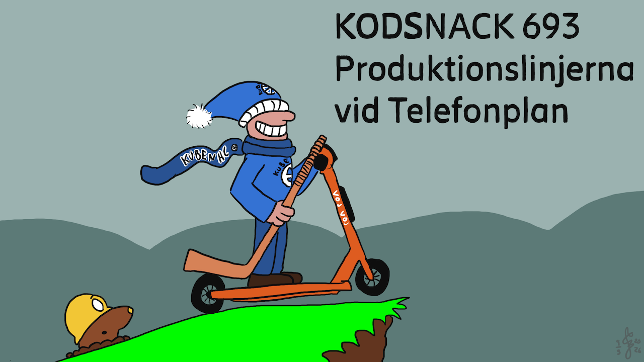 Kodsnack 693 - Produktionslinjerna vid Telefonplan, med Daniel Byström
