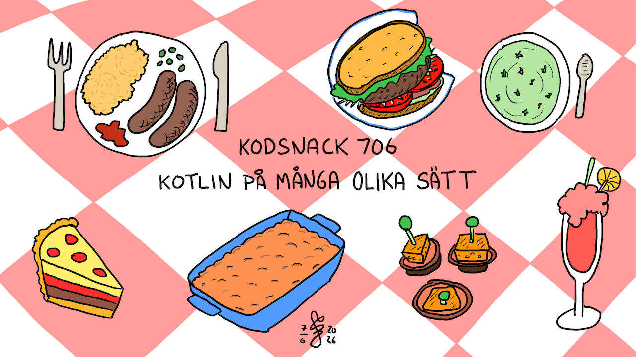 Kodsnack 706 - Kotlin på många olika sätt, med Johan Blomgren och Emil Kantis