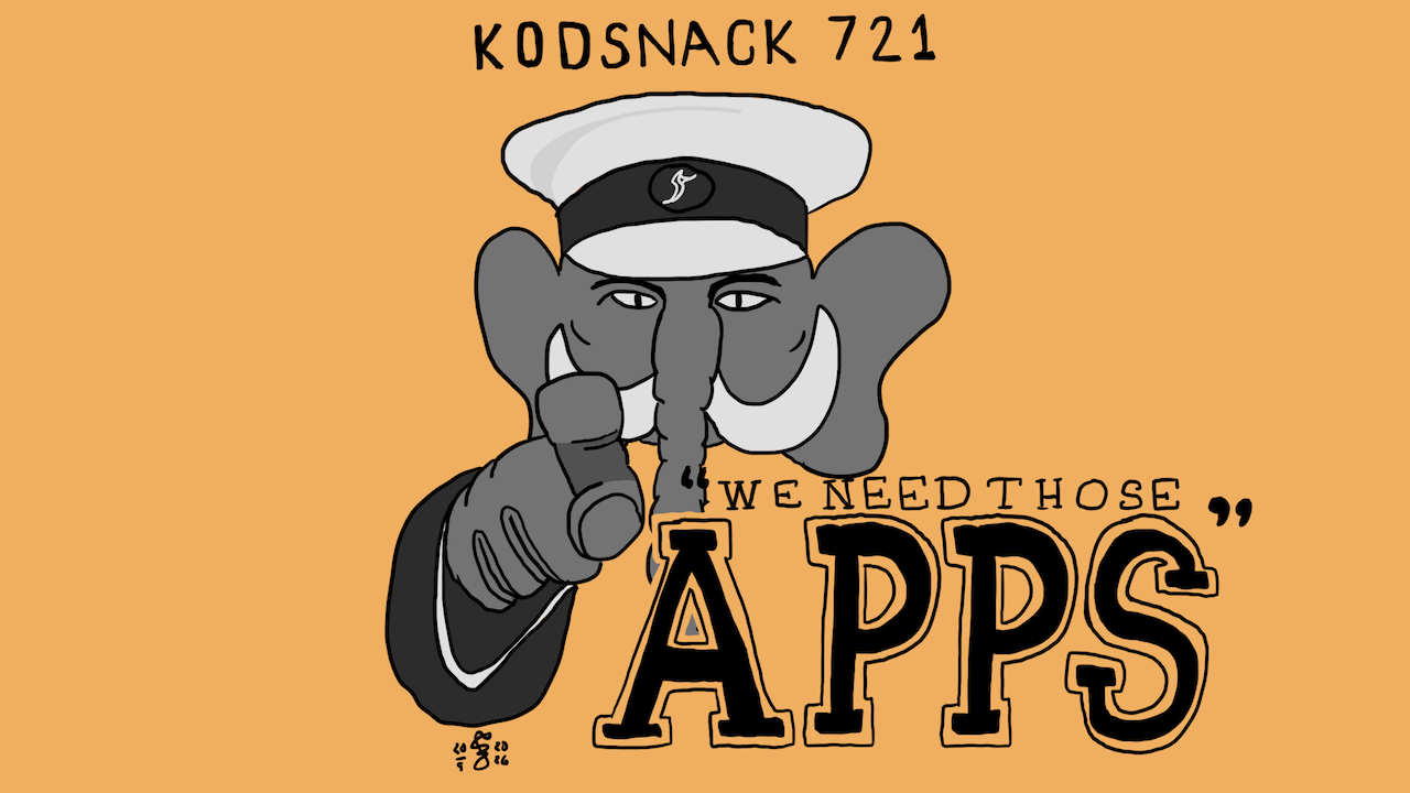 Kodsnack 721 - We need those apps, with Mark Washeim
